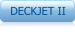 DECKJET II